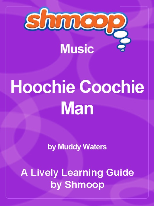 Hoochie Coochie Man