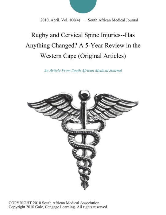 Rugby and Cervical Spine Injuries--Has Anything Changed? A 5-Year Review in the Western Cape (Original Articles)