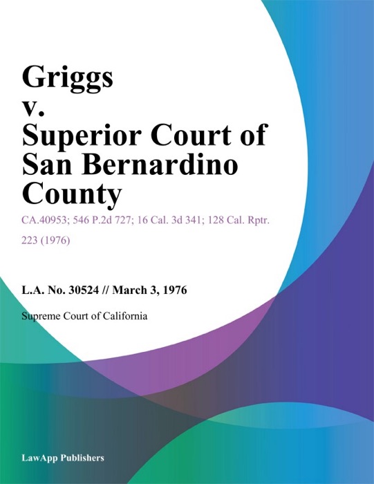 Griggs V. Superior Court Of San Bernardino County