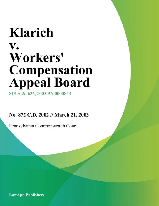 Klarich V. Workers' Compensation Appeal Board