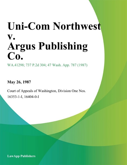 Uni-Com Northwest V. Argus Publishing Co.