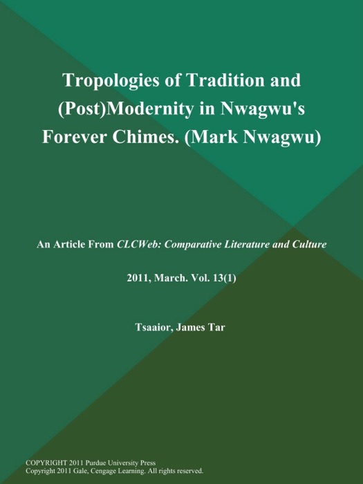 Tropologies of Tradition and (Post)Modernity in Nwagwu's Forever Chimes (Mark Nwagwu)