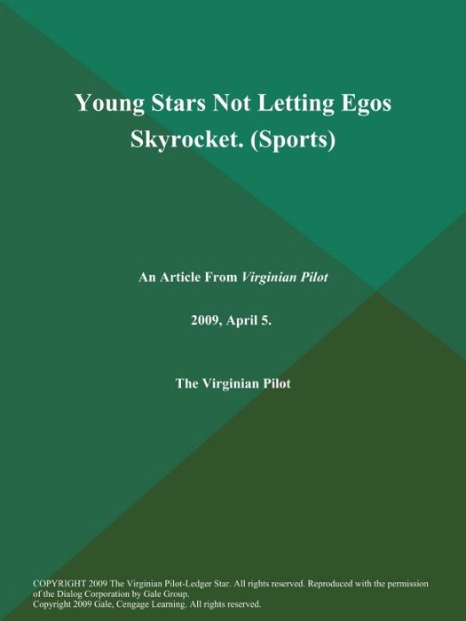Young Stars Not Letting Egos Skyrocket (Sports)