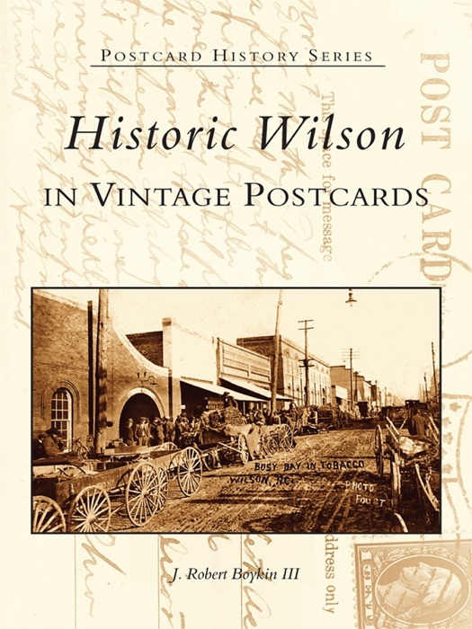 Historic Wilson in Vintage Postcards