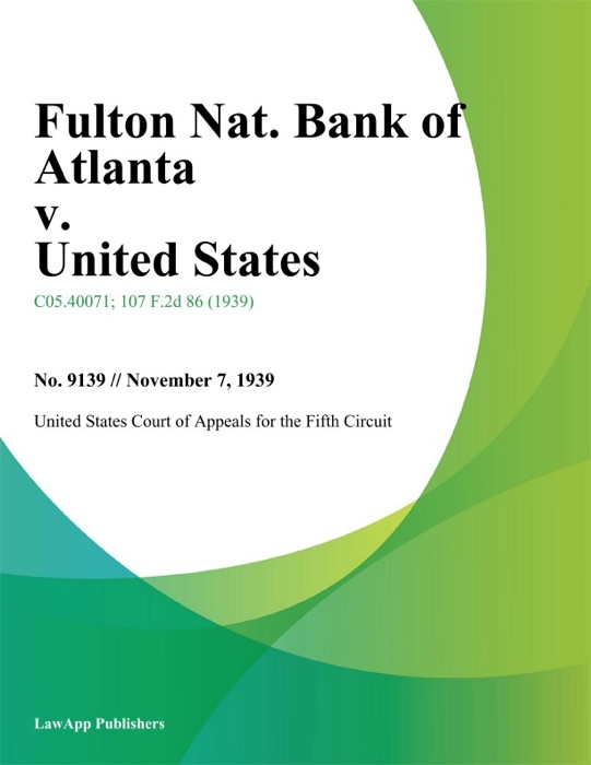 Fulton Nat. Bank of Atlanta v. United States.
