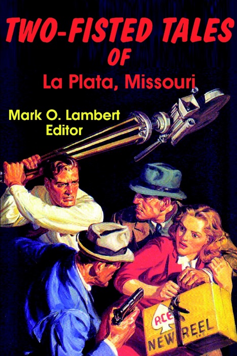 Two-Fisted Tales of La Plata, Missouri