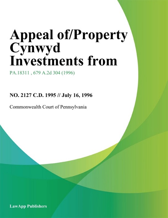 Appeal of/Property Cynwyd Investments from