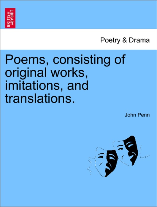 Poems, consisting of original works, imitations, and translations.