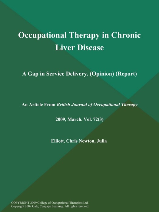 Occupational Therapy in Chronic Liver Disease: A Gap in Service Delivery (Opinion) (Report)