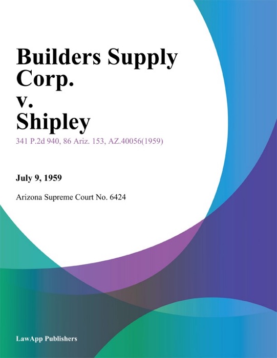 Builders Supply Corp. v. Shipley