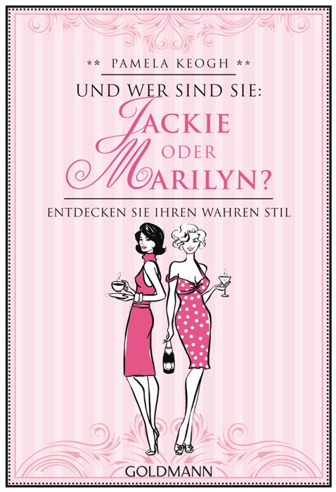 Und wer sind Sie: Jackie oder Marilyn?