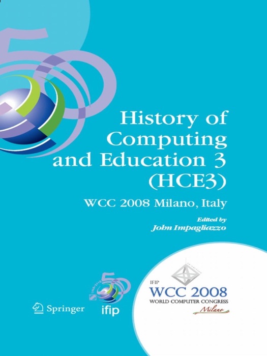 History of Computing and Education 3 (HCE3)