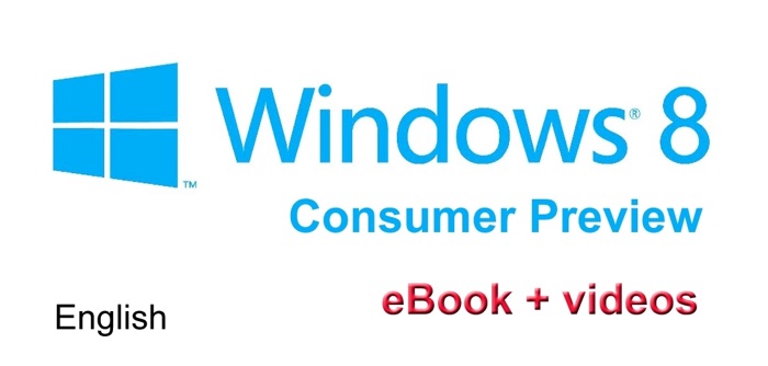 Windows 8: Consumer Preview [eBook+videos]