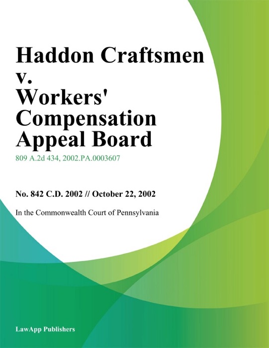 Haddon Craftsmen V. Workers' Compensation Appeal Board