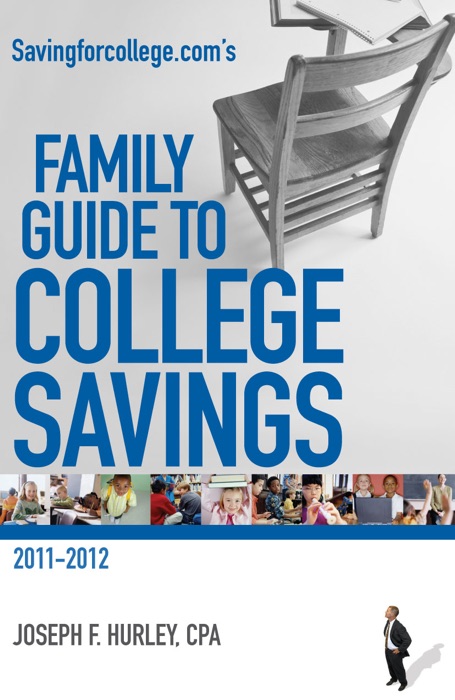 Savingforcollege.com's Family Guide to College Savings, 2011-2012