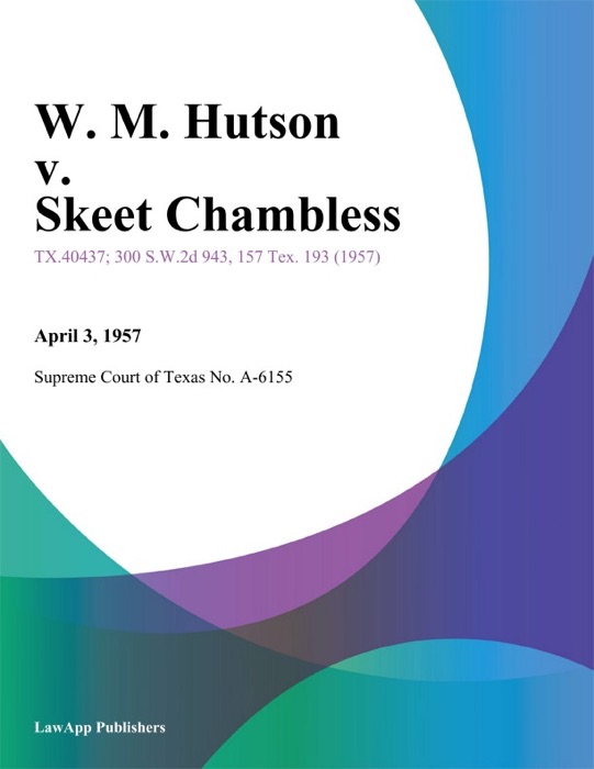 W. M. Hutson v. Skeet Chambless
