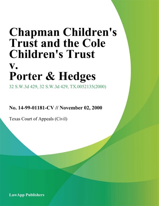 Chapman Children's Trust And The Cole Children's Trust V. Porter & Hedges