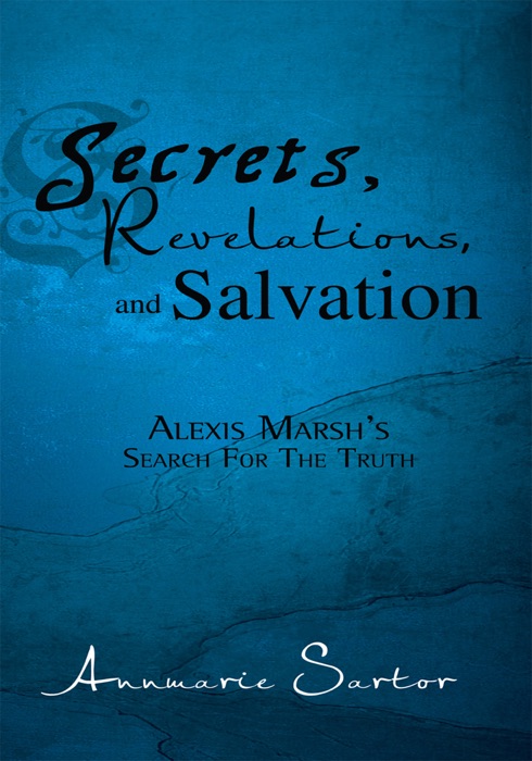 Secrets, Revelations, And Salvation