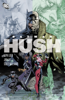 Batman: The Complete Hush - Jeph Loeb, Jim Lee & Scott Williams