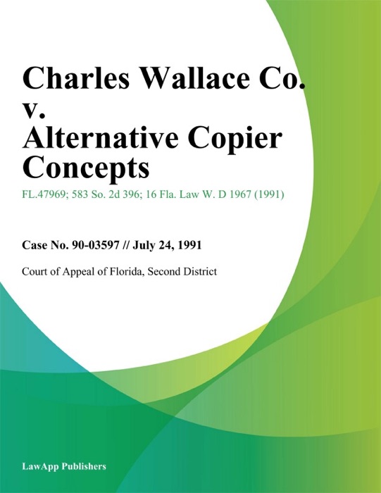 Charles Wallace Co. v. Alternative Copier Concepts