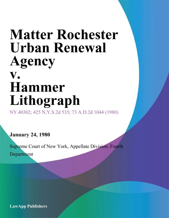 Matter Rochester Urban Renewal Agency v. Hammer Lithograph