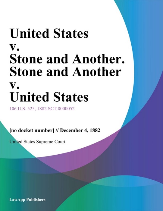 United States v. Stone and Another. Stone and Another v. United States