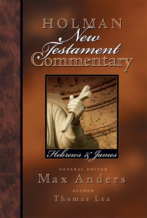 Holman New Testament Commentary - Hebrews & James