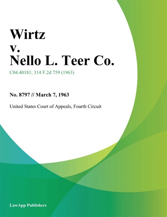 Wirtz v. Nello L. Teer Co.