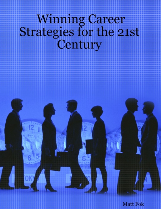 Winning Career Strategies for the 21st Century