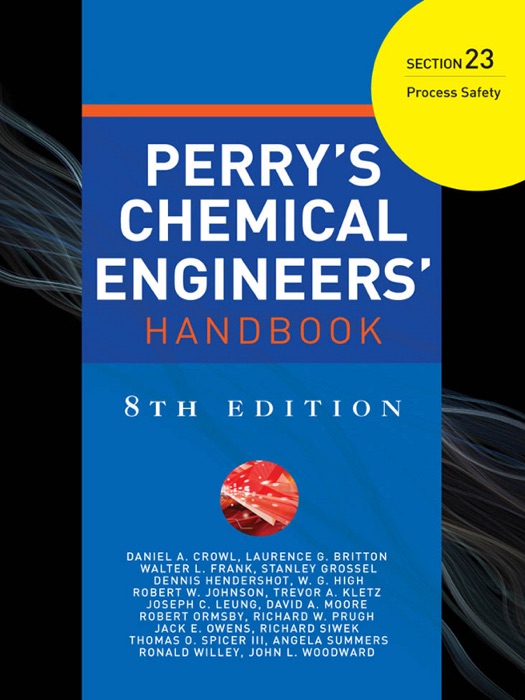 Perry's Chemical Engineers Handbook 8th Edition, Section 23 Process Safety