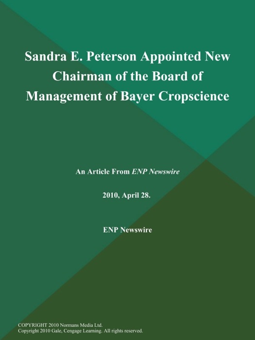 Sandra E. Peterson Appointed New Chairman of the Board of Management of Bayer Cropscience