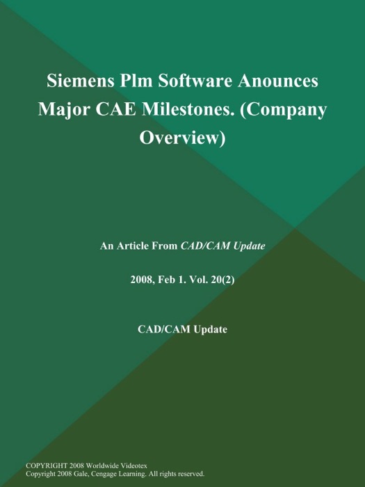 Siemens Plm Software Anounces Major CAE Milestones (Company Overview)