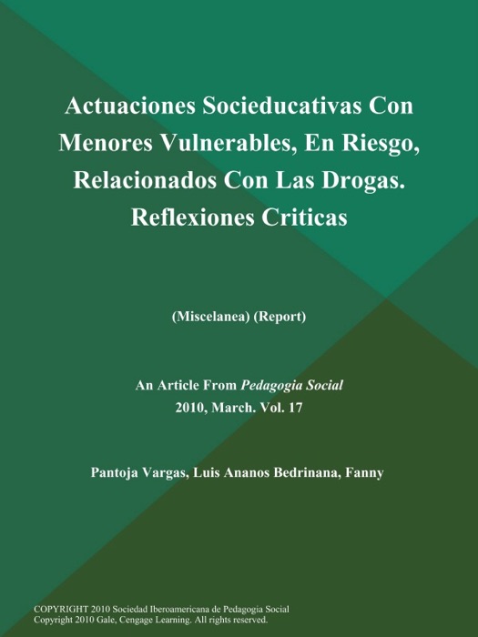 Actuaciones Socieducativas Con Menores Vulnerables, En Riesgo, Relacionados Con Las Drogas. Reflexiones Criticas (Miscelanea) (Report)