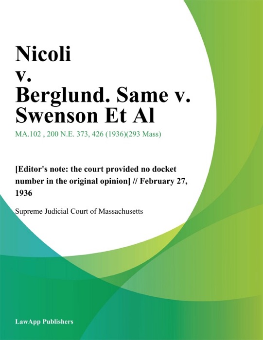 Nicoli v. Berglund. Same v. Swenson Et Al.