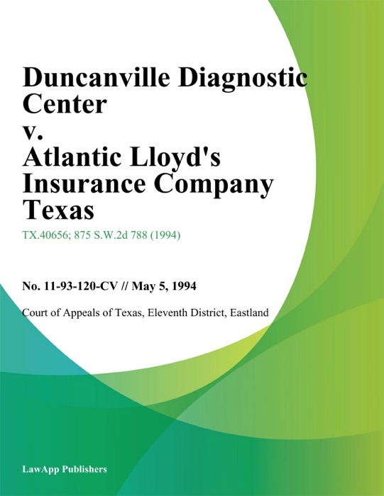 Duncanville Diagnostic Center v. Atlantic Lloyds Insurance Company Texas