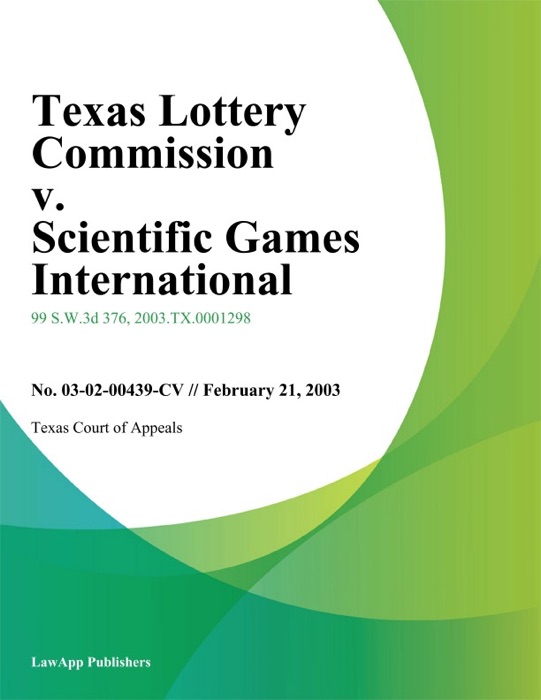 Texas Lottery Commission V. Scientific Games International