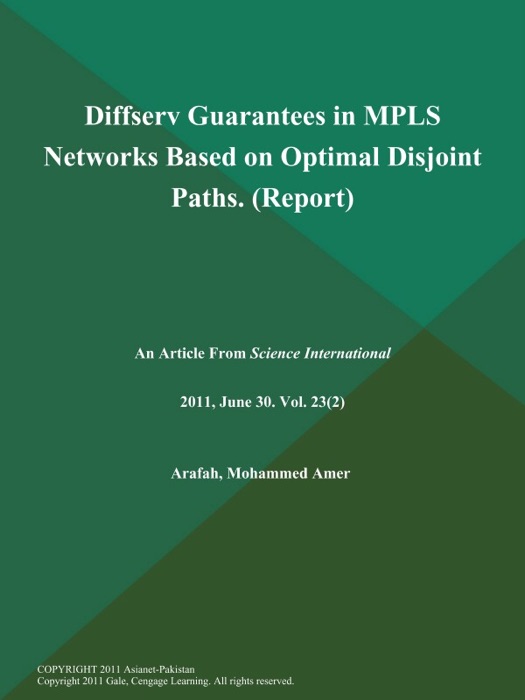 Diffserv Guarantees in MPLS Networks Based on Optimal Disjoint Paths (Report)