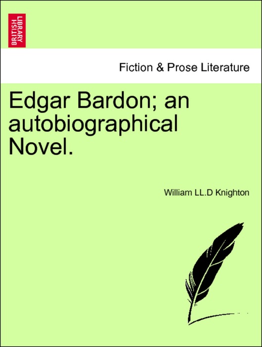 Edgar Bardon; an autobiographical Novel. Vol. II