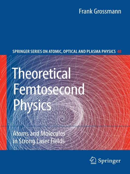 Theoretical Femtosecond Physics