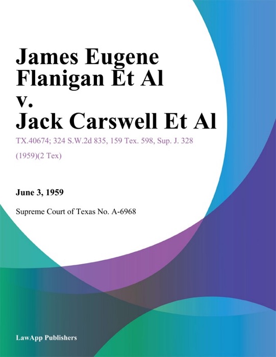 James Eugene Flanigan Et Al v. Jack Carswell Et Al