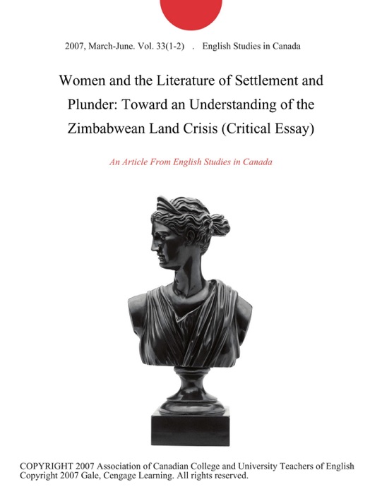 Women and the Literature of Settlement and Plunder: Toward an Understanding of the Zimbabwean Land Crisis (Critical Essay)