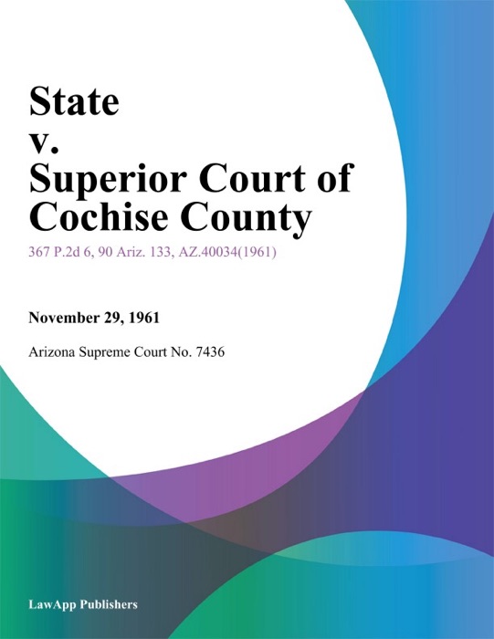 State V. Superior Court Of Cochise County