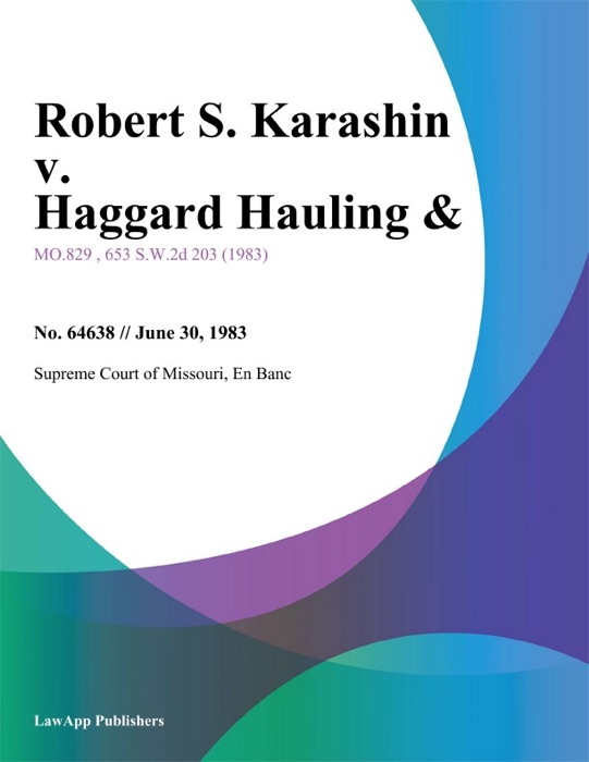 Robert S. Karashin v. Haggard Hauling &