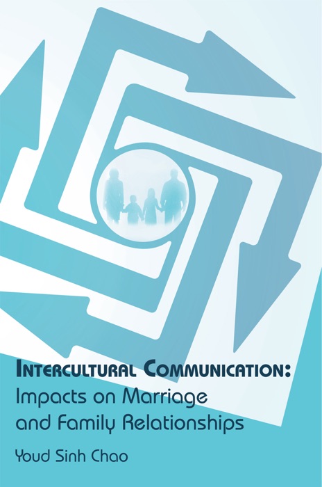 Intercultural Communication: Impacts On Marriage and Family Relationships