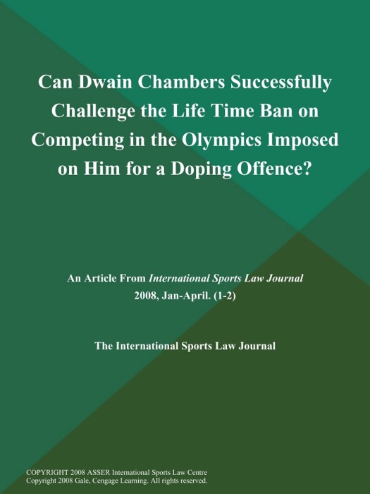 Can Dwain Chambers Successfully Challenge the Life Time Ban on Competing in the Olympics Imposed on Him for a Doping Offence?