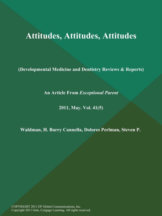 Attitudes, Attitudes, Attitudes (Developmental Medicine and Dentistry Reviews & Reports)