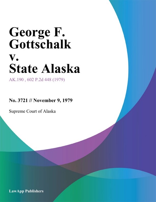 George F. Gottschalk v. State Alaska