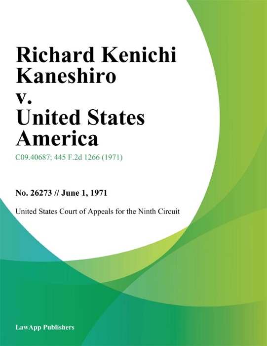 Richard Kenichi Kaneshiro v. United States America