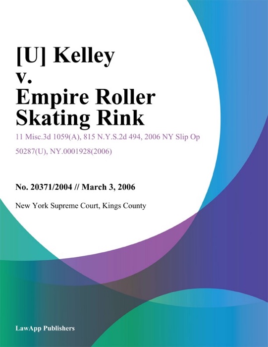 Kelley v. Empire Roller Skating Rink