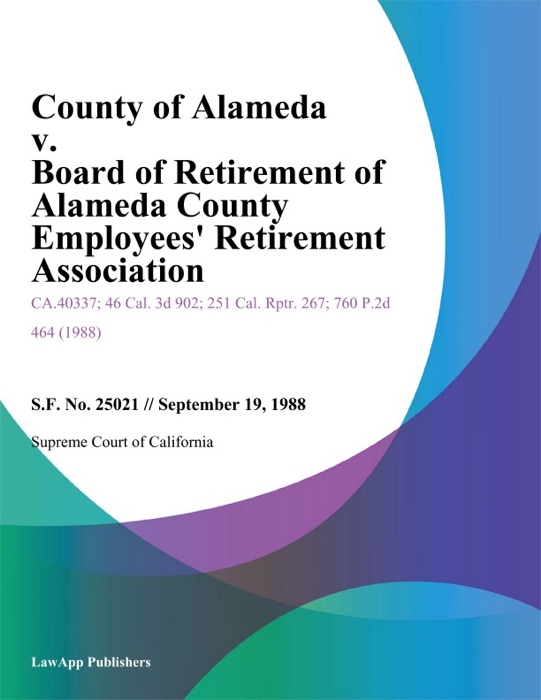 County of Alameda v. Board of Retirement of Alameda County Employees Retirement Association